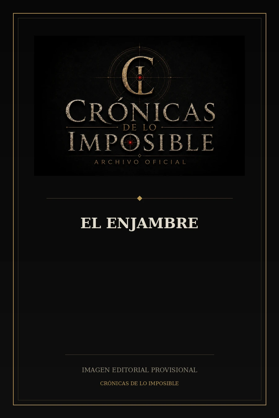 Imagen editorial provisional de El Enjambre